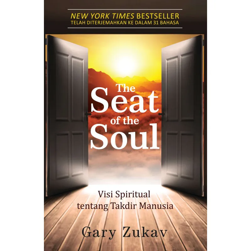 Buku The Seat of the Soul - Visi Spiritual tentang Takdir Manusia oleh Gary Zukav