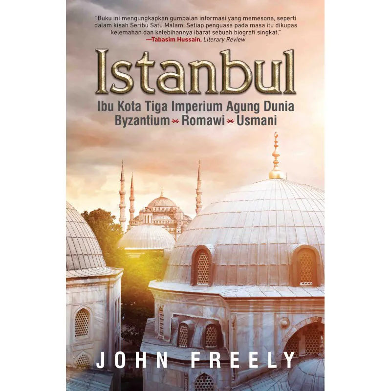  Istanbul - Ibu Kota Tiga Imperium Agung Dunia (Hard Cover)